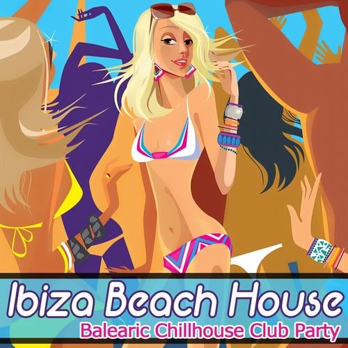 Ibiza Beach House - Balearic Chillhouse Club Party