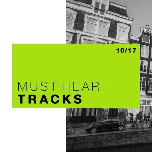 MUST HEAR TRACKS: AMSTERDAM 2017