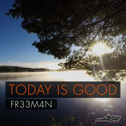 Today Is Good
