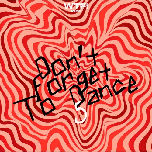 Don't Forget To Dance 5