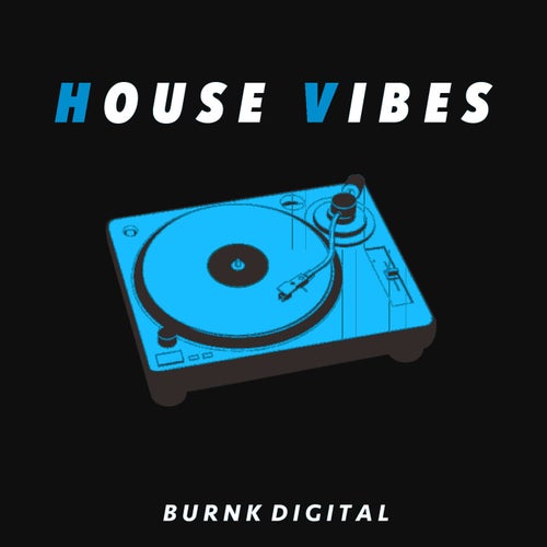 House Vibes