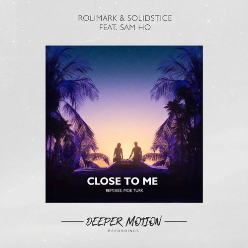 Close To Me (Moe Turk Remix)