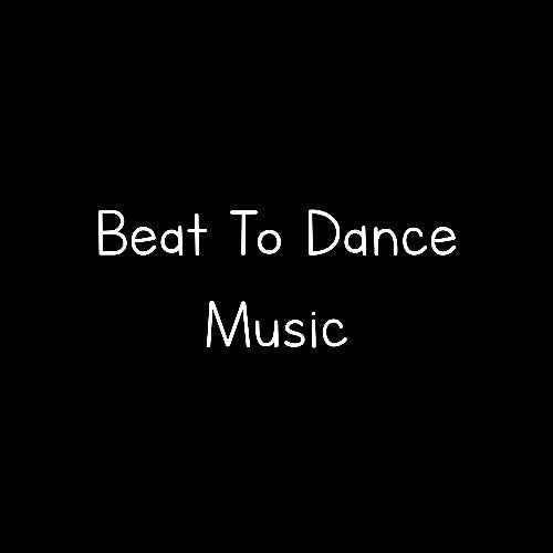 Beat To Dance