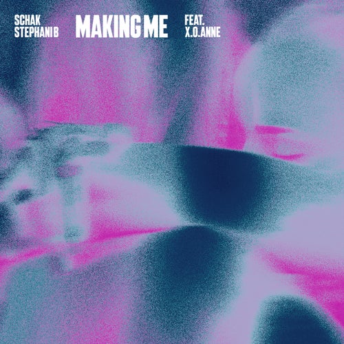Making Me (feat. x.o.anne) (Extended Mix)