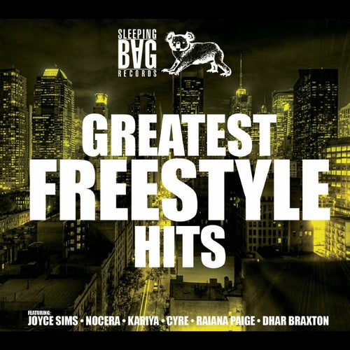 Sleeping Bags Greatest Freestyle Hits