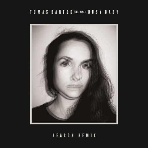Busy Baby (feat. Nina K) [Beacon Remix]