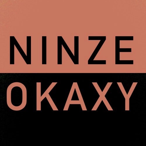 Ninze & Okaxy