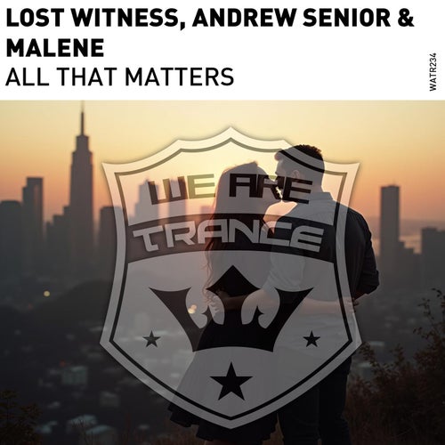  Lost Witness with Andrew Senior & Malene - All That Matters (2024) 