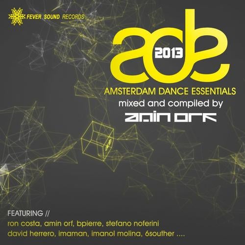 Amsterdam Dance Essentials 2013 Mixed & Compiled by Amin Orf