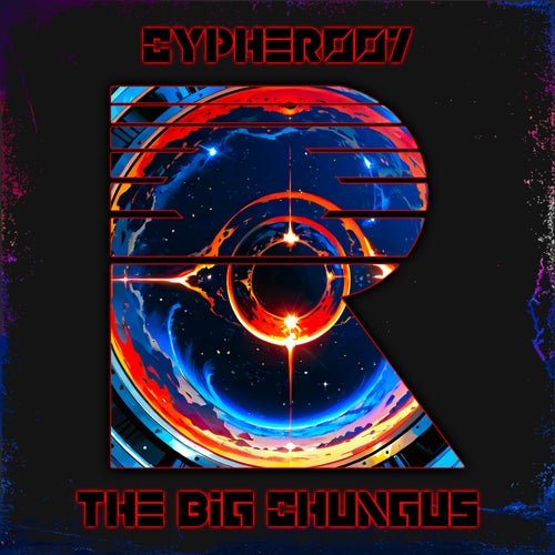 Cypher 007: The Big Chungus