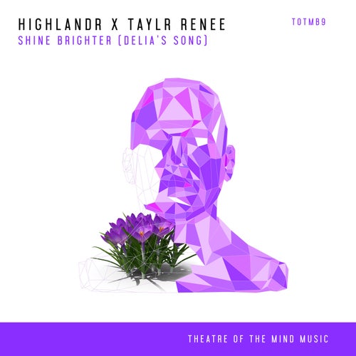  Highlandr x Taylr Renee - Shine Brighter (Delia's Song) (2025) 