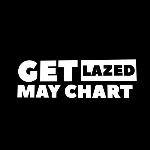 Get Lazed May Chart