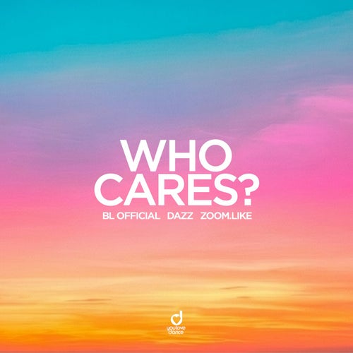 Who Cares?