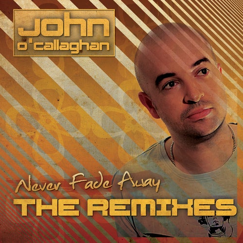 Never Fade Away - The Remixes