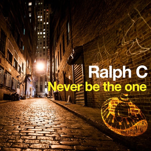 Never be the one