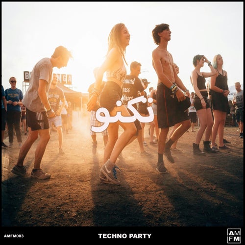 Techno Party [AM FM]
