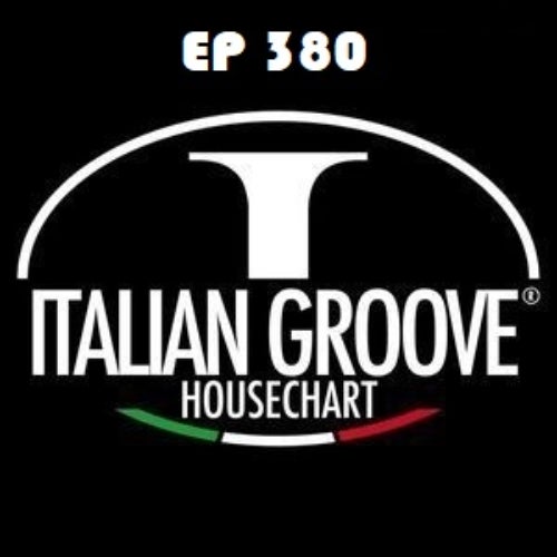 ITALIAN GROOVE HOUSE CHART #380