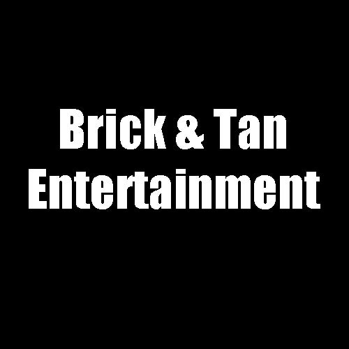 Brick & Tan Entertainment