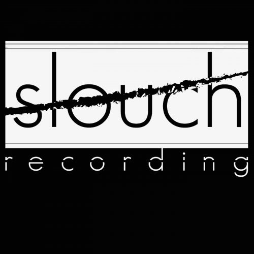 Slouch Recording