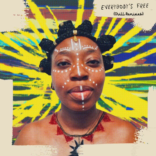 Everybody's Free (Chill Remixes)