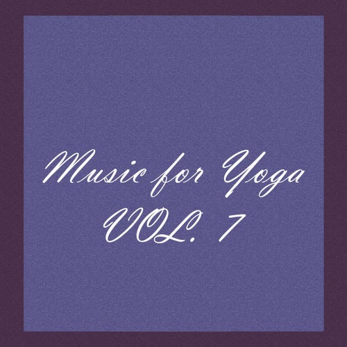 Music for Yoga, Vol 7