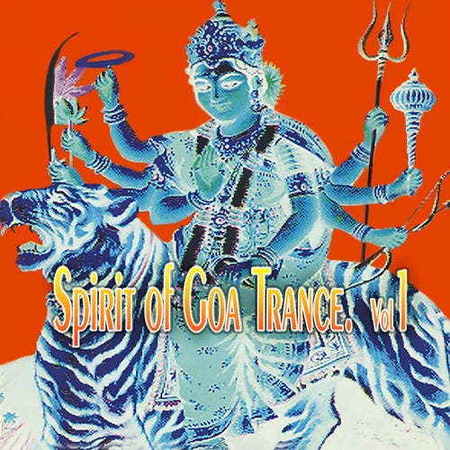 Spirit of Goa Trance, Vol. 1