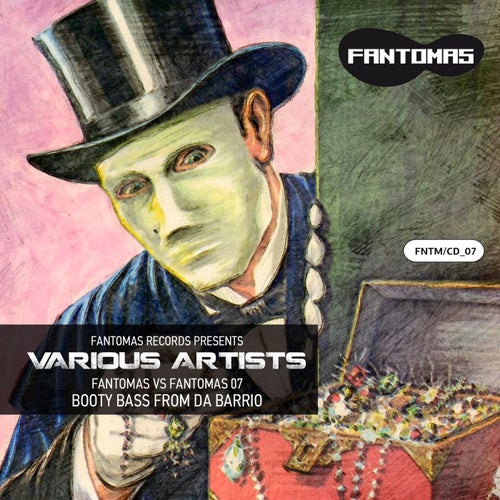 FANTOMAS vs FANTOMAS 07: BOOTY BASS FROM DA BARRIO