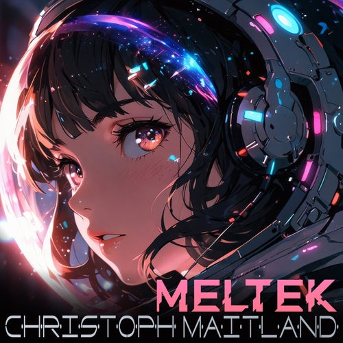  Christoph Maitland - Meltek (2025) 