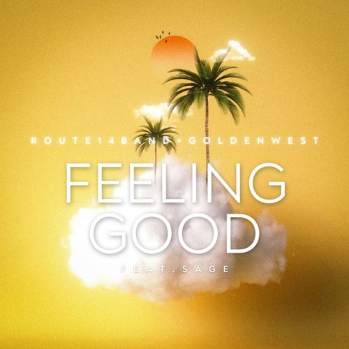 Feeling good (feat. Sage)