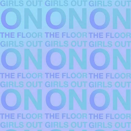 Girls out on the Floor