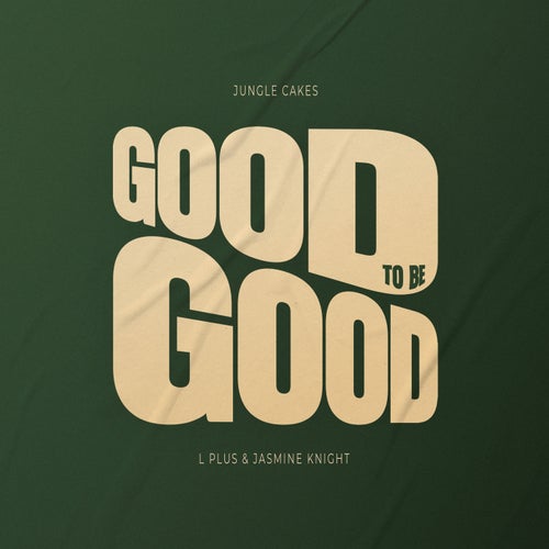 Good To Be Good 