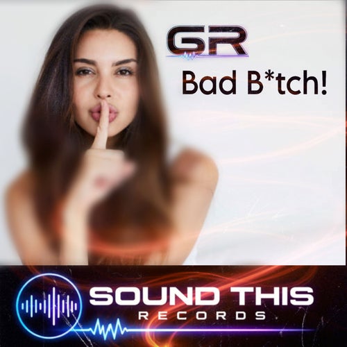 Bad B*tch!