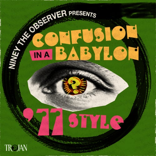 Niney The Observer Presents Confusion in a Babylon (77 Style)
