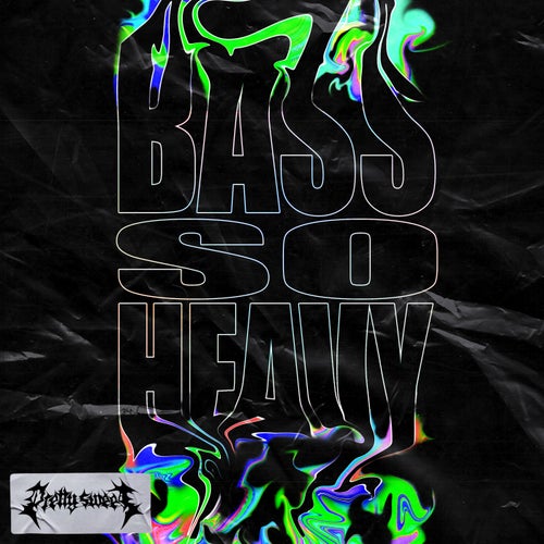 BASS SO HEAVY