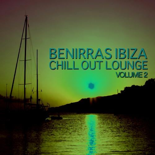 Benirras Ibiza Chill Out Lounge Volume 2