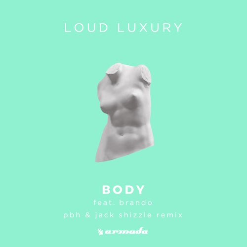 Body - PBH & Jack Shizzle Remix