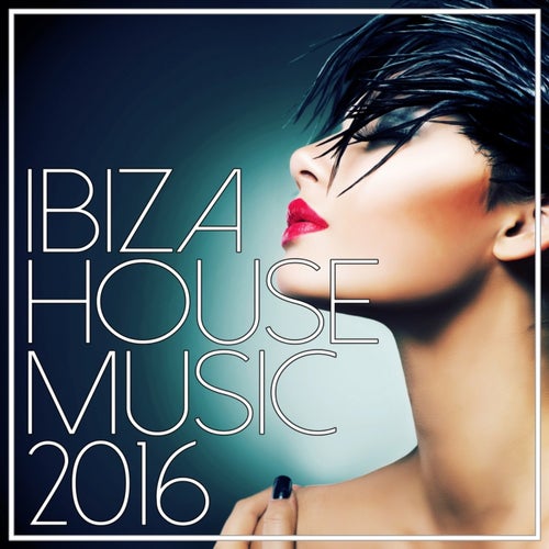 Ibiza House Music 2016