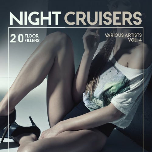 Night Cruisers (20 Floor Fillers), Vol. 4