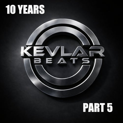 Kevlar Beats - 10 Years Part 5