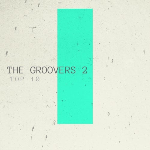 The Groovers 2 // TOP 10