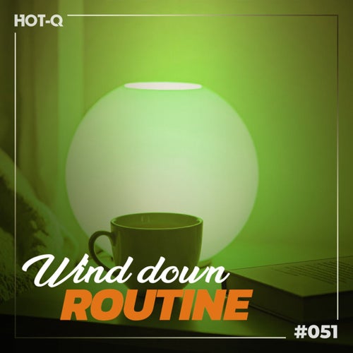 Wind Down Routine 051 (2026)