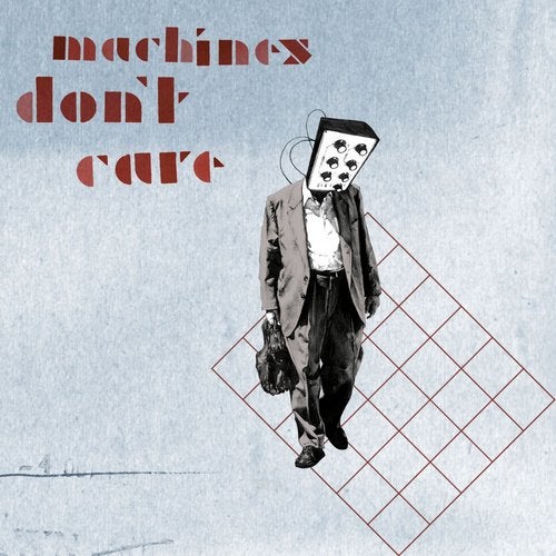 Machines Don't Care