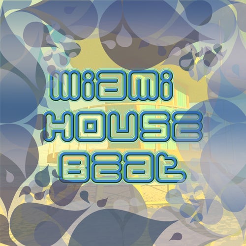Miami House Beat