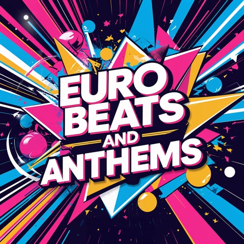 Euro Beats and Anthems