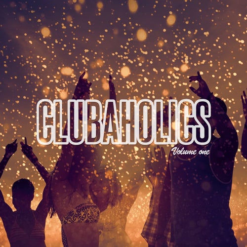 Clubaholics, Vol. 1 (Nonstop Club Music)