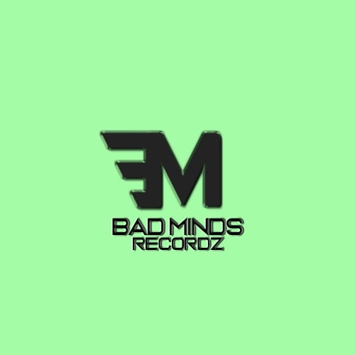 BAD MINDS RECORDZ