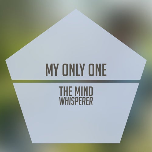 My Only One