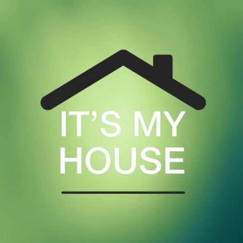 It's My House