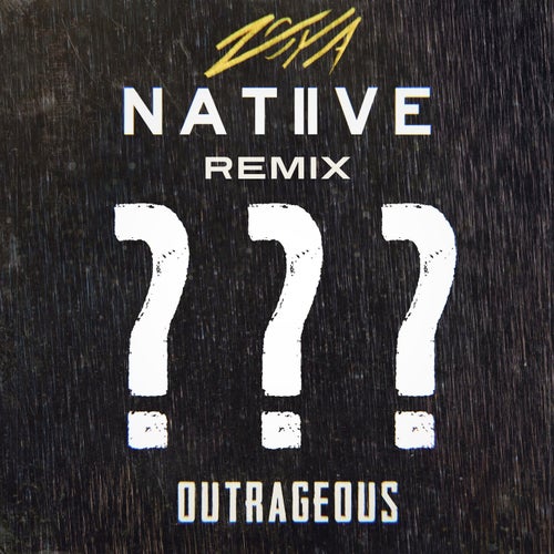 Outrageous (NATIIVE Remix)