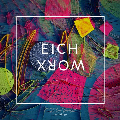 EICHWORX, Vol. 7